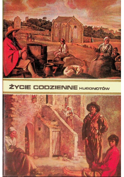 Życie codzienne Hugonotów