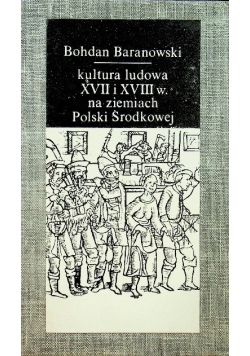 Kultura ludowa XVII i XVIII w na ziemiach polski środkowej