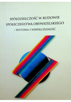Spółdzielczość w budowie społeczeństwa obywatelskiego