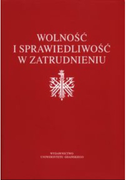 Wolność i sprawiedliwość w zatrudnieniu
