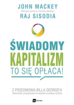 Świadomy kapitalizm  to się opłaca