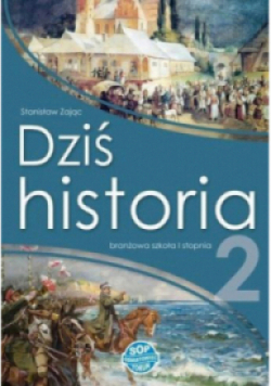 Dziś Historia Podręcznik Klasa 2 Szkoła branżowa 1 stopnia