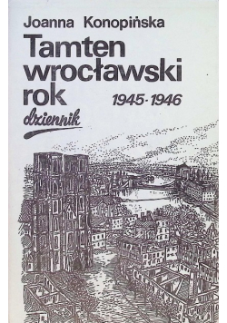 Tamten wrocławski rok 1945 - 1946