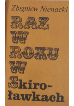 Raz w roku w Skiroławkach Tom 1