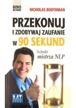 Przekonuj i zdobywaj zaufanie w 90 sekund