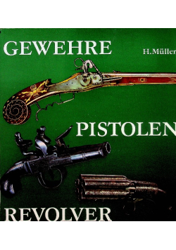 Gewehre Pistolen Revolver