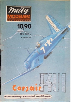 Mały modelarz Miesięcznik Ligi Obrony Kraju dla młodzieży Nr 10 / 90 Pokładowy samolot myśliwski F4U1 corsair