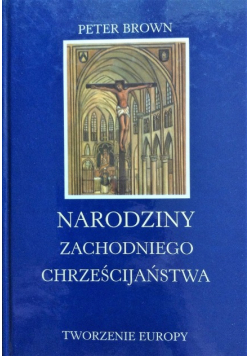 Narodziny zachodniego chrześcijaństwa