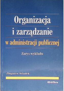 Organizacja i zarządzanie w administracji publicznej