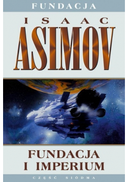 Fundacja Część 7 Fundacja i imperium