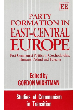 Party Formation in East-Central Europe : Post-Communist Politics