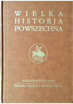 Wielka Historia Powszechna Tom 1 Część 4