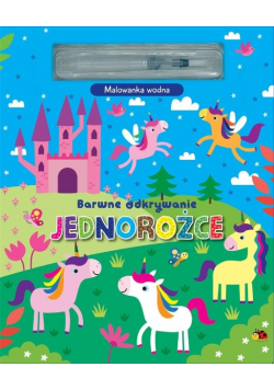 Barwne odkrywanie. Jednorożce. Malowanka wodna