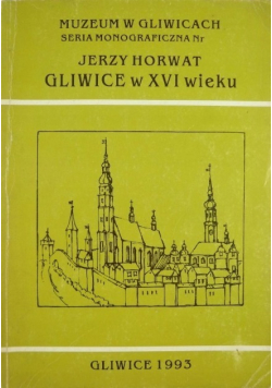Gliwice w XVI wieku