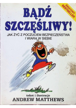 Bądź szczęśliwy