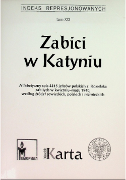 Indeks Represjonowanych Tom XXI Zabici w Katyniu