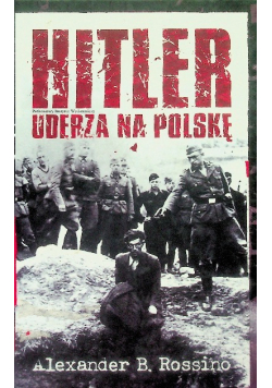 Hitler uderza na Polskę