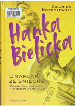 Hanka Bielicka Umarłam ze śmiechu