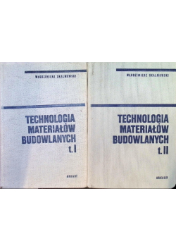 Technologia materiałów budowlanych Tom I i II