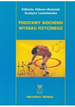 Podstawy biochemii wysiłku fizycznego