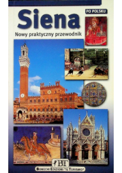 Siena Nowy praktyczny przewodnik