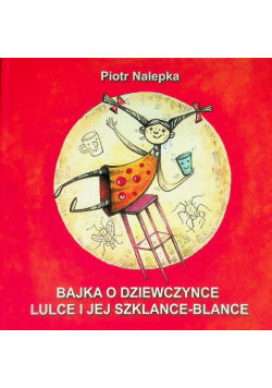 Bajka o dziewczynce lulce i jej szklance