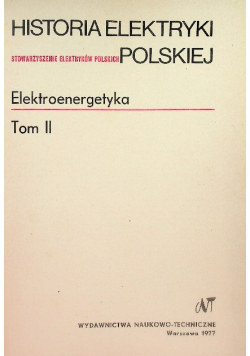 Historia elektryki polskiej Elektroenergetyka Tom II