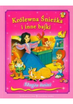 Królewna Śnieżka i inne bajki