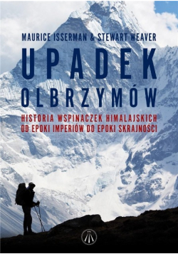 Upadek olbrzymów Historia wspinaczek himalajskich