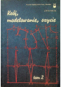 Krój modelowanie szycie Tom II