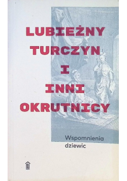 Lubieżny Turczyn i inni okrutnicy