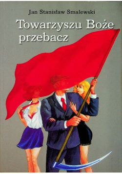 Towarzyszu Boże przebacz