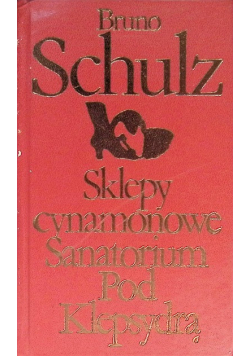 Sklepy cynamonowe  / Sanatorium Pod Klepsydrą