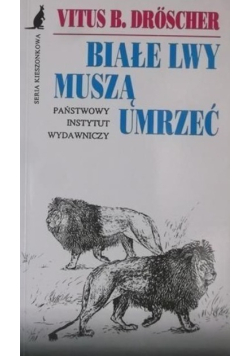 Białe lwy muszą umrzeć