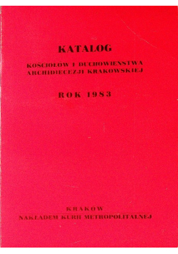 Katalog kościołów i duchowieństwa archidiecezji Krakowskiej rok 1983
