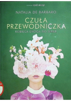Czuła przewodniczka Kobieca droga do siebie