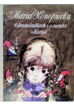 O krasnoludkach i o sierotce Marysi