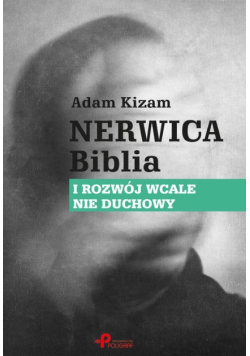 Nerwica Biblia I rozwój wcale nie duchowy