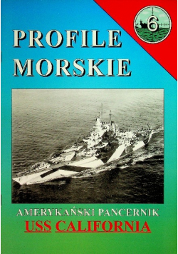 Profile Morskie Tom 6 Amerykański Pancernik USS CALIFORNIA