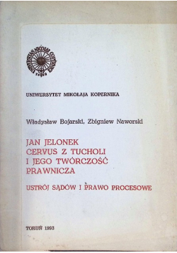 Jan Jelonek cervus z tucholi i jego twórczość prawnicza