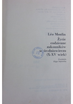 Życie codzienne zakonników w średniowieczu  X - XV wiek
