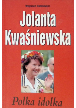 Jolanta Kwaśniewska Polka idolka