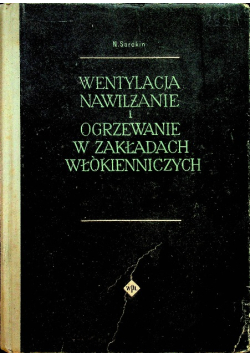 Wentylacja nawilżanie i ogrzewanie w zakładach włókienniczych