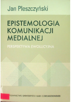 Epistemologia komunikacji medialnej