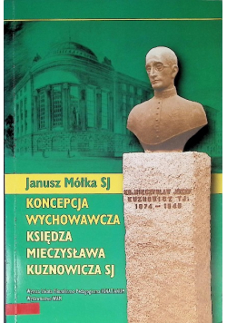 Koncepcja wychowawcza księdza Mieczysława Kuznowicza