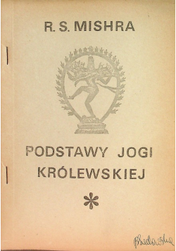 Podstawy jogi królewskiej Tom I