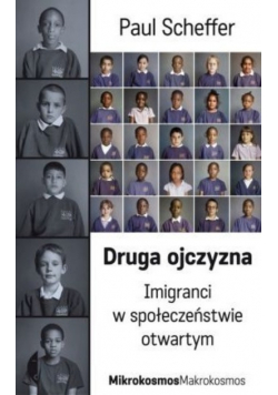 Druga ojczyzna Imigranci w społeczeństwie otwartym