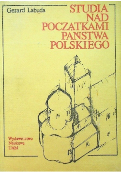 Studia nad początkami państwa polskiego Tom II