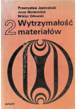 Wytrzymałość materiałów Tom 2