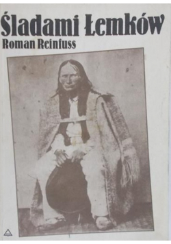 Reinfuss Roman - Śladami Łemków
